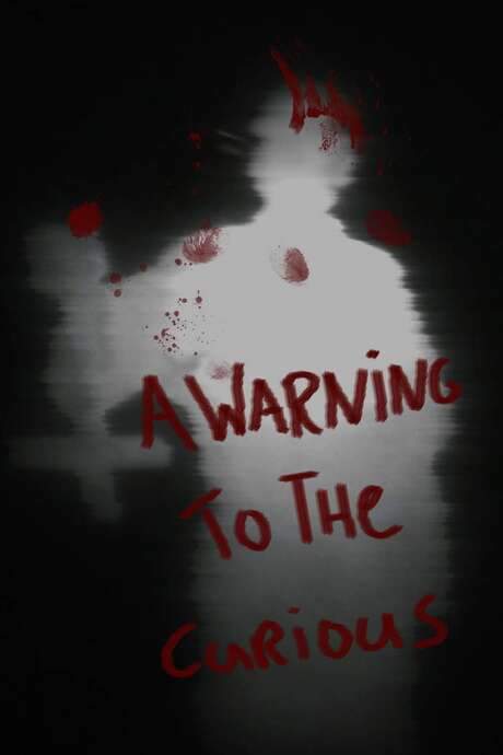 A Warning to the Curious